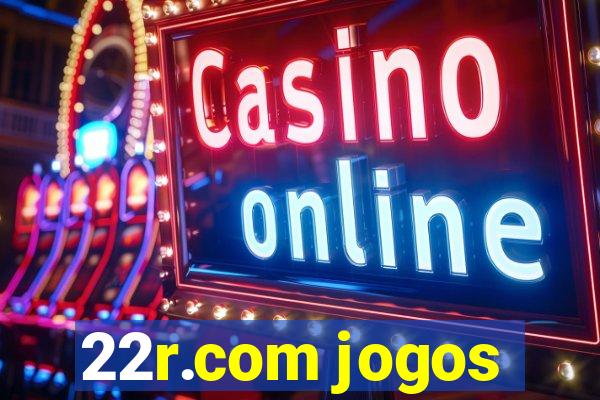 22r.com jogos